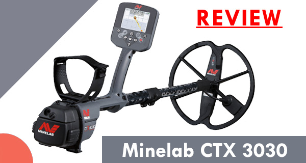 Minelab CTX 3030 Review